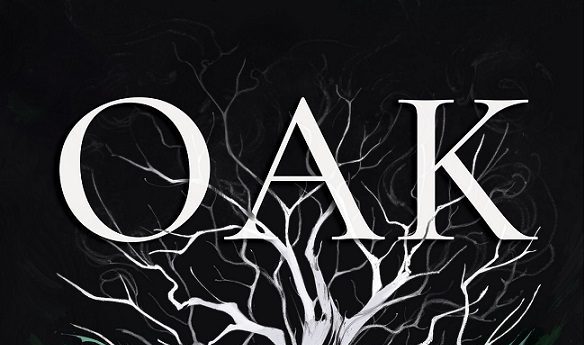 Cover Reveal – Oak: The Last Watch